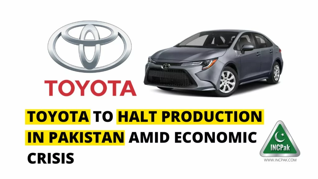 Toyota Pakistan, Toyota Indus Motor Company, Toyota IMC, Toyota Shut Down, Toyota Shutting Down