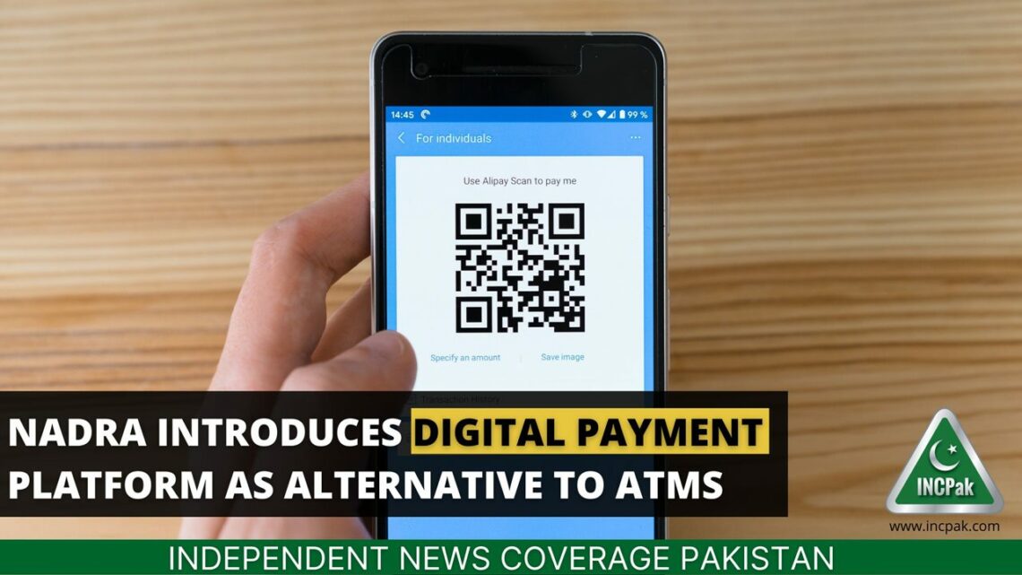 NADRA Digital Payment, NADRA Payment, NADRA ATMs, ATMs