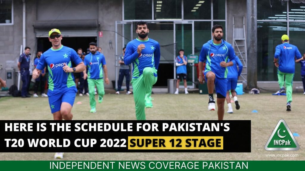 Pakistan Super 12 Schedule, Pakistan T20 World Cup 2022 Schedule, T20 World Cup 2022