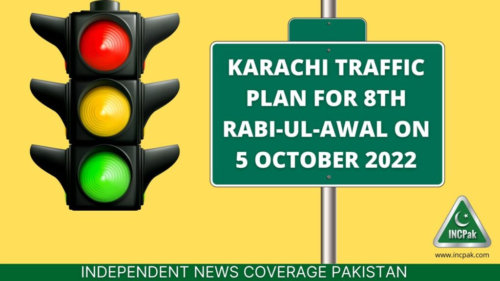 Karachi Traffic Plan, 5 October 2022, 8th Rabi ul Awal