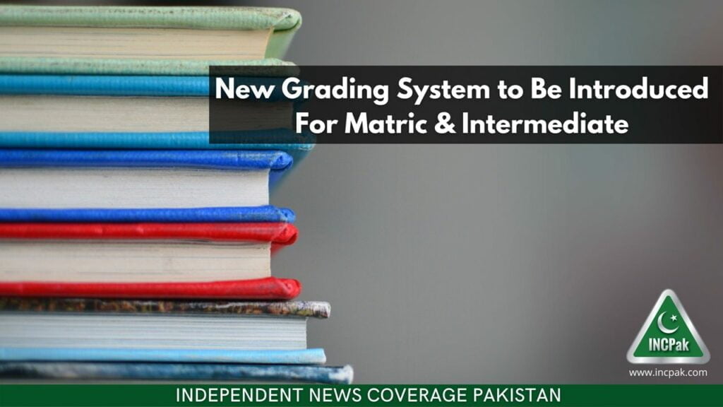 New Grading Matric, New Grading Intermediate, Inter Grading, Matric Grading