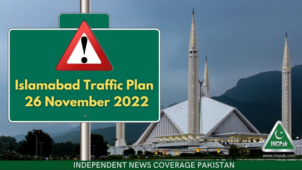 Islamabad Traffic Plan, 26 November 2022