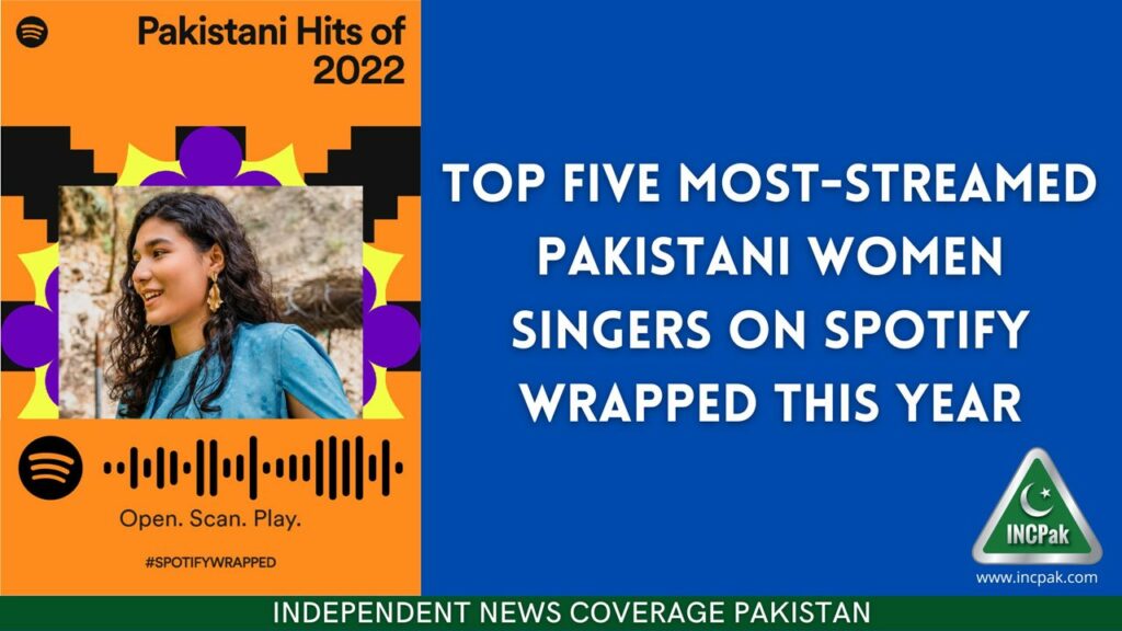 ​Top Five Most-Streamed Pakistani Women Singers on Spotify Wrapped This Year
