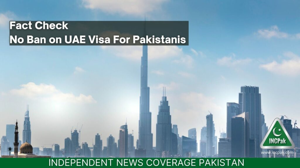 UAE Visa, UAE Visa Pakistanis, UAE Visa Ban
