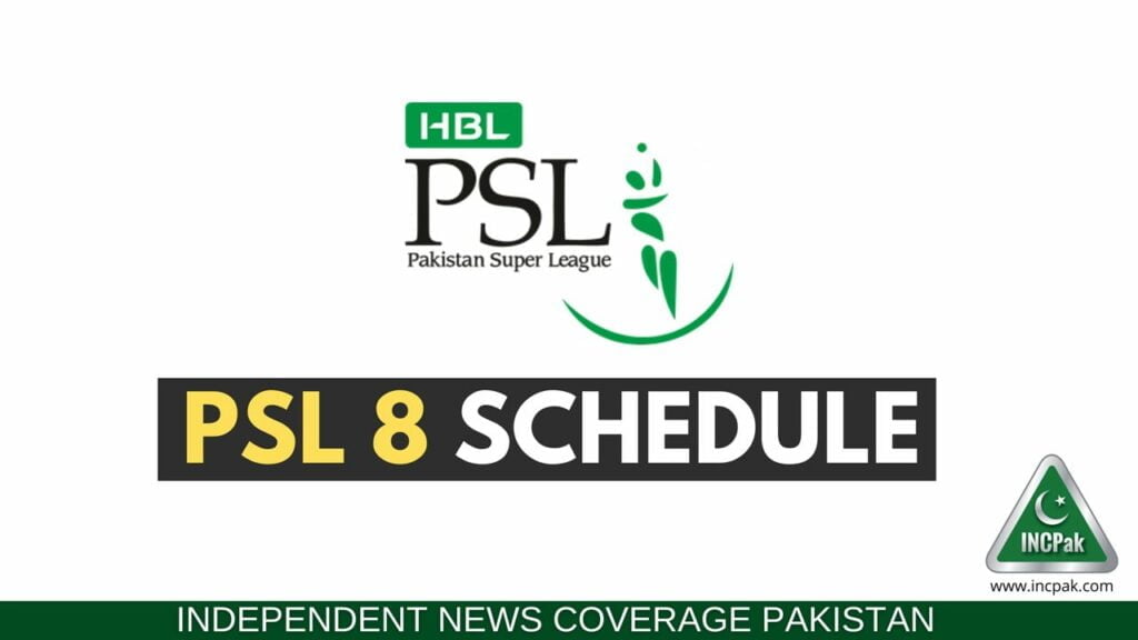 PSL 8 Schedule, PSL 2023 Schedule, Pakistan Super League, HBL PSL 8