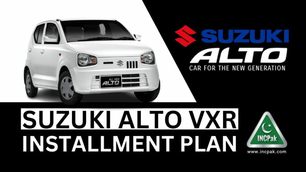 Suzuki Alto VXR 2023 Installment, Suzuki Alto VXR Installment, Suzuki Alto Installment Plan