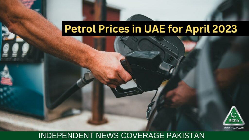 Petrol Prices in UAE, Diesel Price in UAE, Petrol Price in UAE