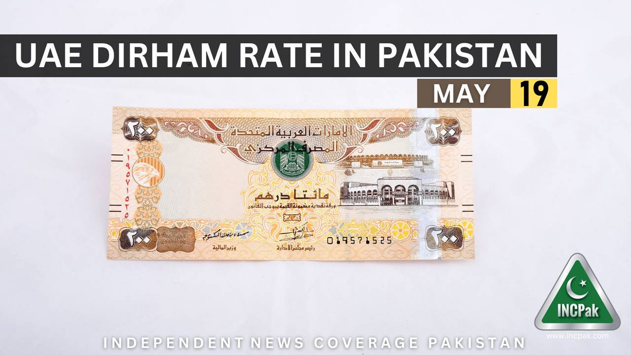 aed-to-pkr-dirham-rate-in-pakistan-today-19-may-2023