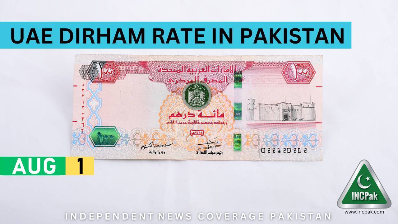 AED to PKR Dirham Rate in Pakistan Today 1 August 2023
