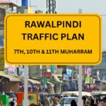 Rawalpindi Traffic Plan Muharram Traffic Plan