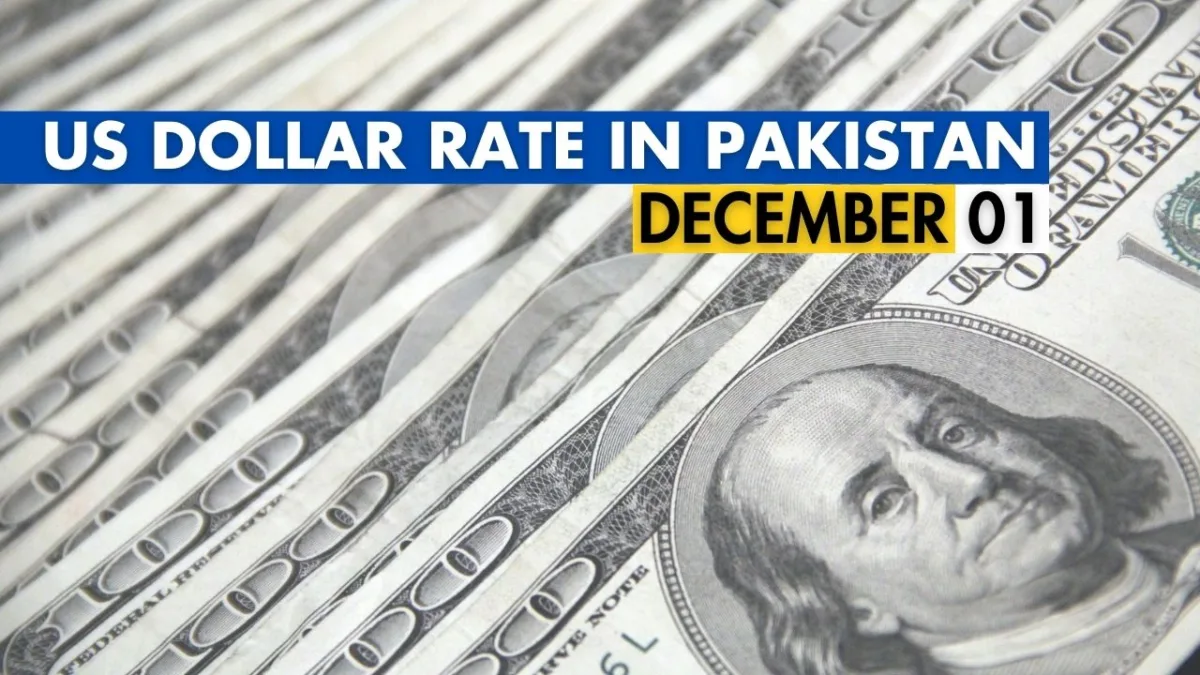 USD to PKR – Dollar rate in Pakistan today: 1 December 2023