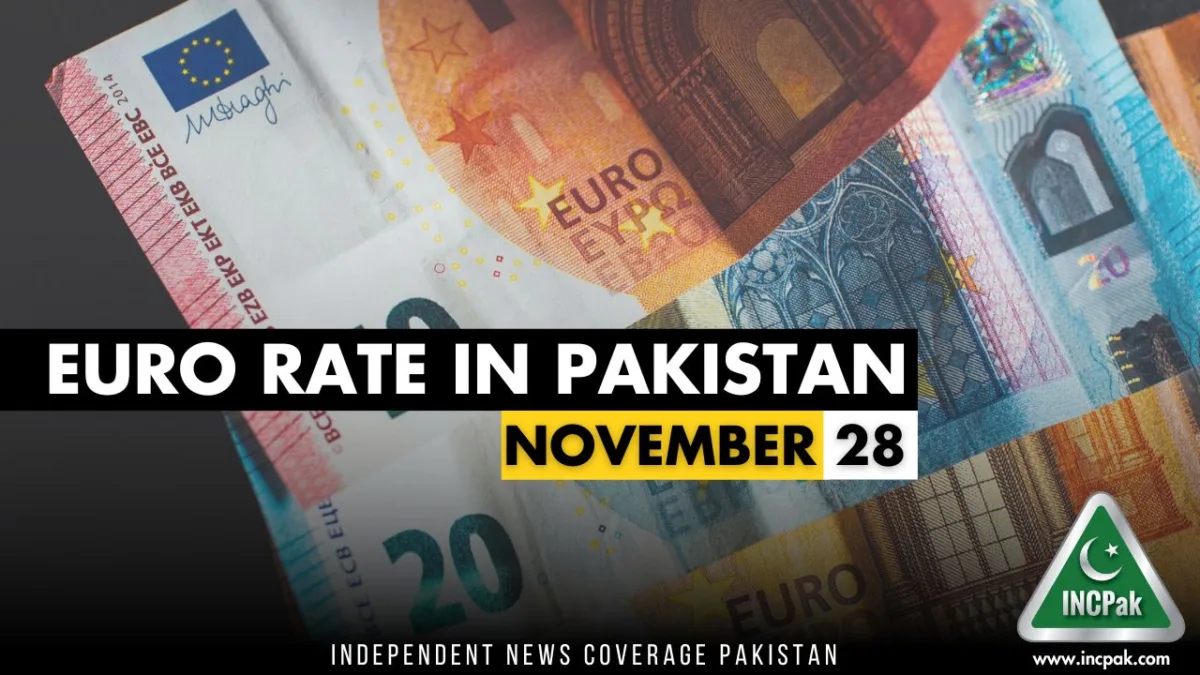 EUR to PKR, Euro Rate in Pakistan, Euro to Pakistani Rupee, Euro to PKR