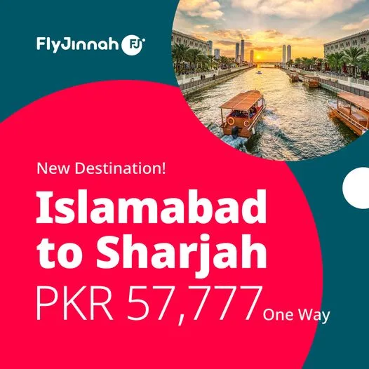 Islamabad to Sharjah Flight In Just Rs. 57,777