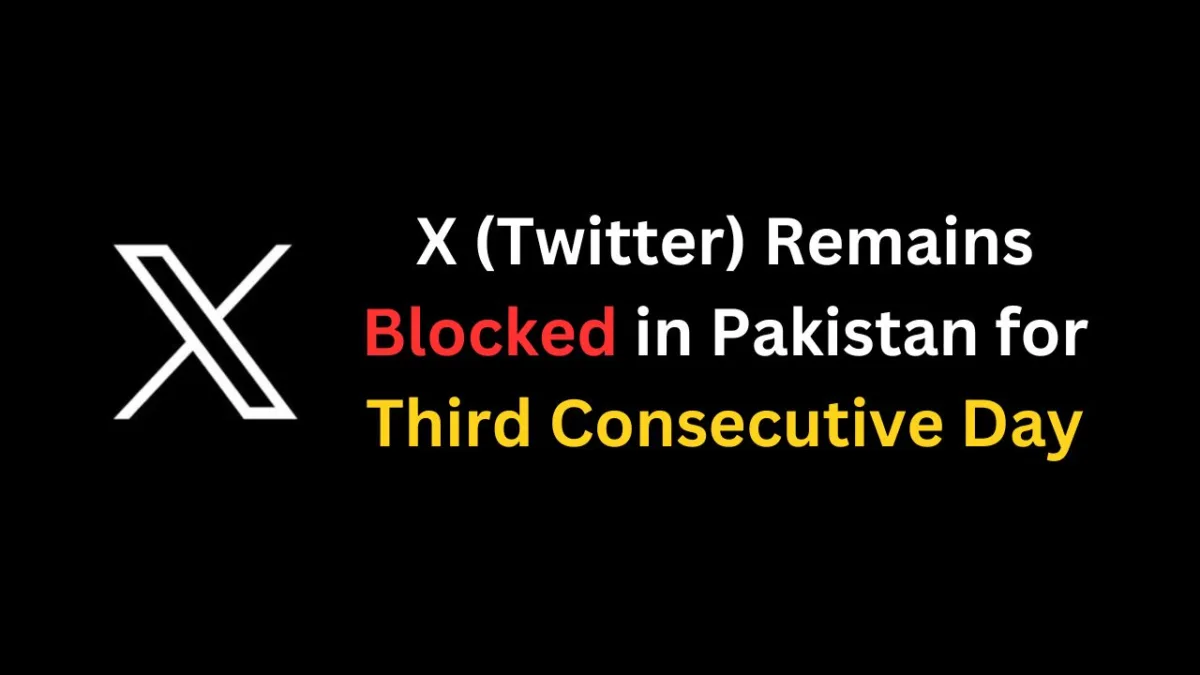 X (Twitter) Remains Blocked in Pakistan for Third Consecutive Day