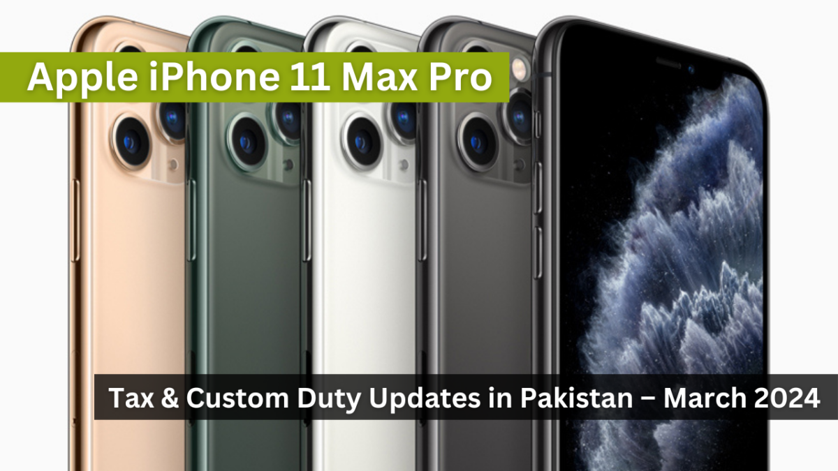Apple iPhone 11 PTA Tax & Custom Duty Updates in Pakistan – March 2024