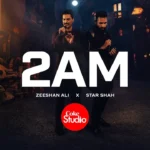 Coke Studio Season 15 Releases Second Song 2AM Featuring Star Shah and Zeeshan Ali