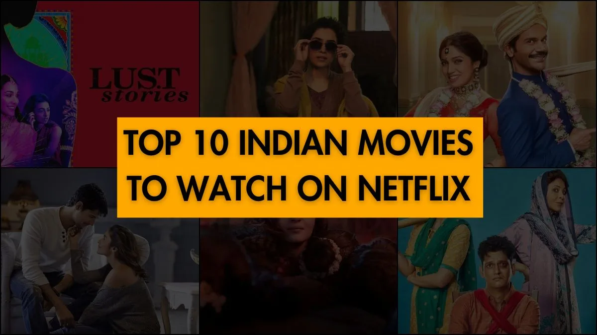 Top 10 Indian Movies to Watch on Netflix