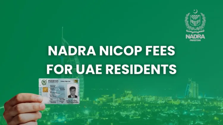 NADRA NICOP fees for UAE residents [UPDATED]