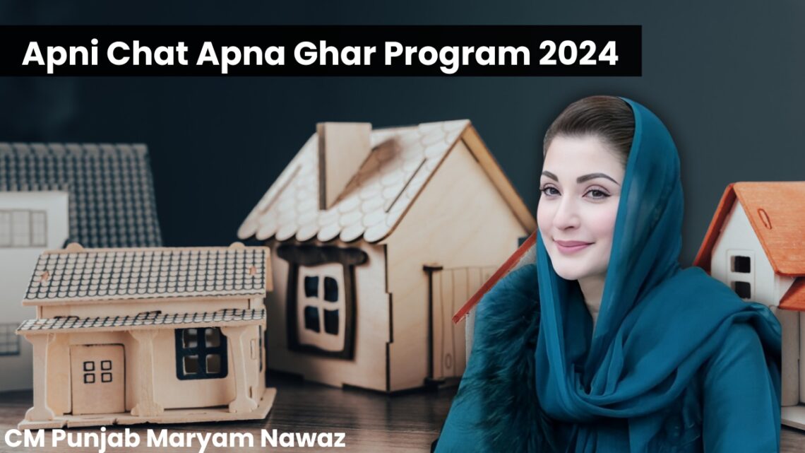 CM Punjab launches Apni Chat Apna Ghar Program 2024