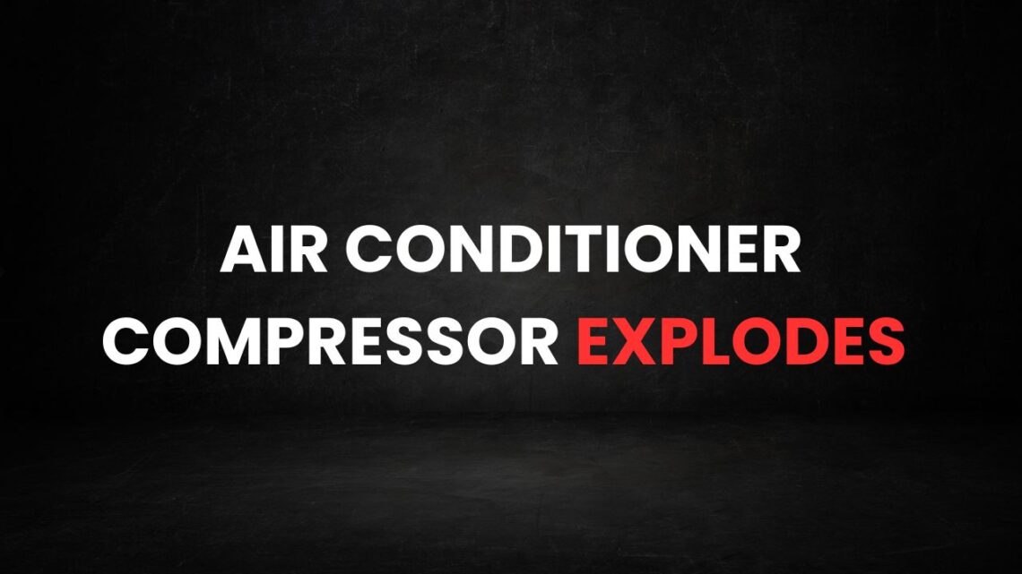 Air Conditioner compressor explodes in DI Khan