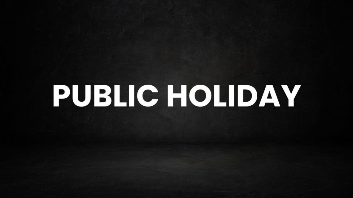 Public Holiday Announced