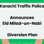 Karachi Traffic Police Announces Eid Milad un Nabi Diversion Plan