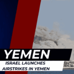 Israel Launches Airstrikes in Yemen Targeting Hodeidah port