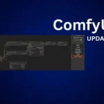 ComfyUI V1 New Features and Enhanced Workflow