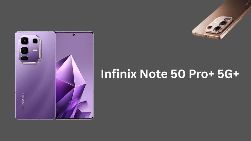 Infinix Note 50 Pro+ 5G+ Launched: Price, Specs & Features Unveiled
