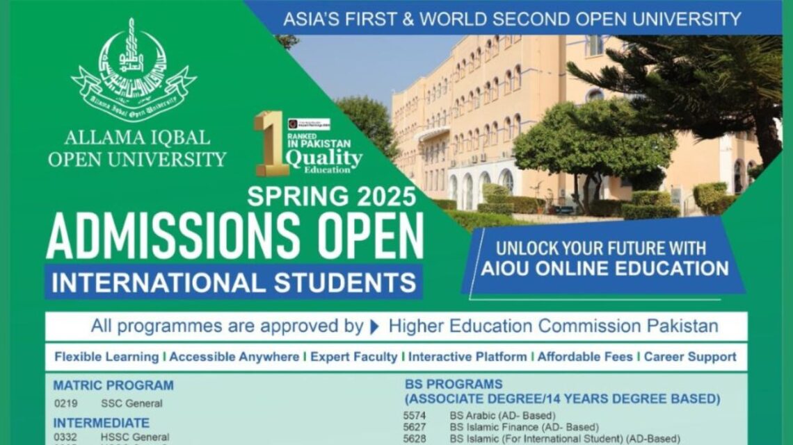 Allama Iqbal Open University opens Spring 2025 admissions for international students, offering flexible online programs. Apply by April 10, 2025