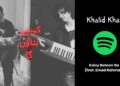 Khalid Khan Releases New Track 'Kaisy Bataon Ga' Featuring Emad Rahman