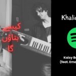 Khalid Khan Releases New Track 'Kaisy Bataon Ga' Featuring Emad Rahman