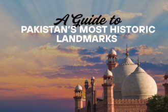 A Guide to Pakistans Most Historic Landmarks