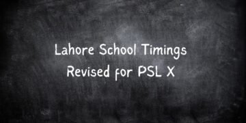 Lahore School Timings Revised for PSL X