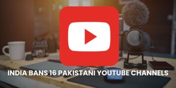 India Bans 16 Pakistani YouTube Channels