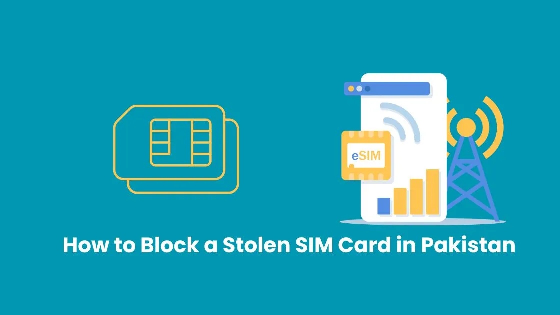 an image written How to Block a Stolen SIM Card in Pakistan