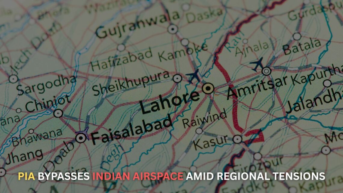 PIA Bypasses Indian Airspace Amid Regional Tensions