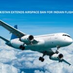 Pakistan Extends Airspace Ban for Indian Flights
