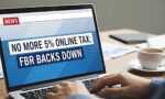 No More 5 Online Tax FBR Backs Down
