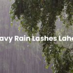 Heavy Rain Lashes Lahore: WASA Releases Rainfall Data